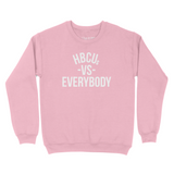HBCUs vs Everybody Sweatshirt (White Logo)