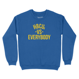 HBCUs vs Everybody Sweatshirt (Gold Logo)