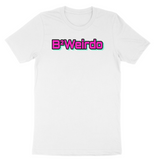 B2Weirdo T-Shirt