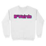 B2Weirdo Sweatshirt