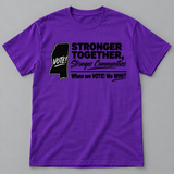 D9 — Stronger Together Election Day Tee