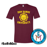 Dem Hands University - Tshirt