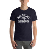 Hail to thee vs Everybody Short-Sleeve Unisex T-Shirt (white)
